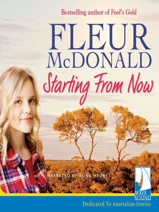 Title details for Starting From Now by Fleur McDonald - Available